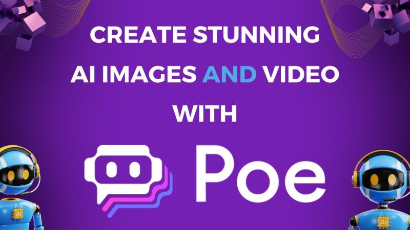 Create Stunning AI Images and Videos with Poe