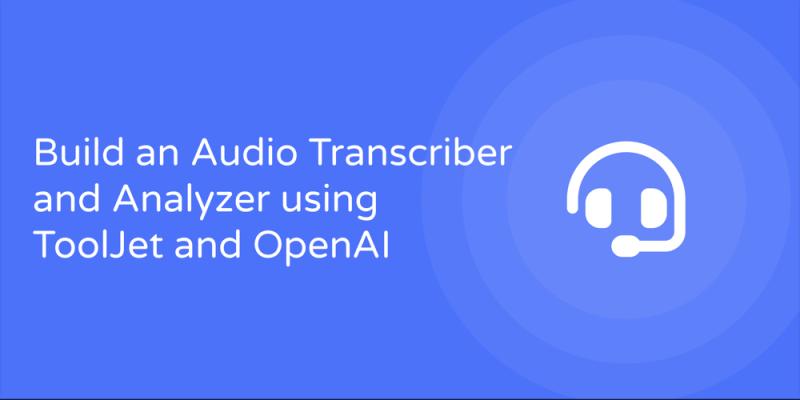 Build An Audio Transcriber and Analyzer